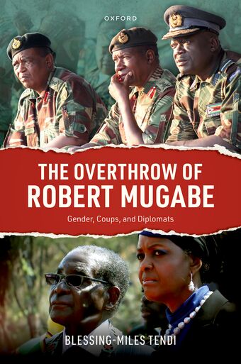 The Overthrow of Robert Mugabe Gender, Coups, and Diplomats book cover