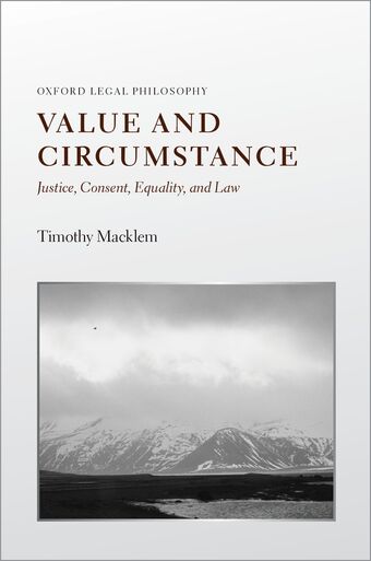 Value and Circumstance Justice, Consent, Equality, and Law book cover