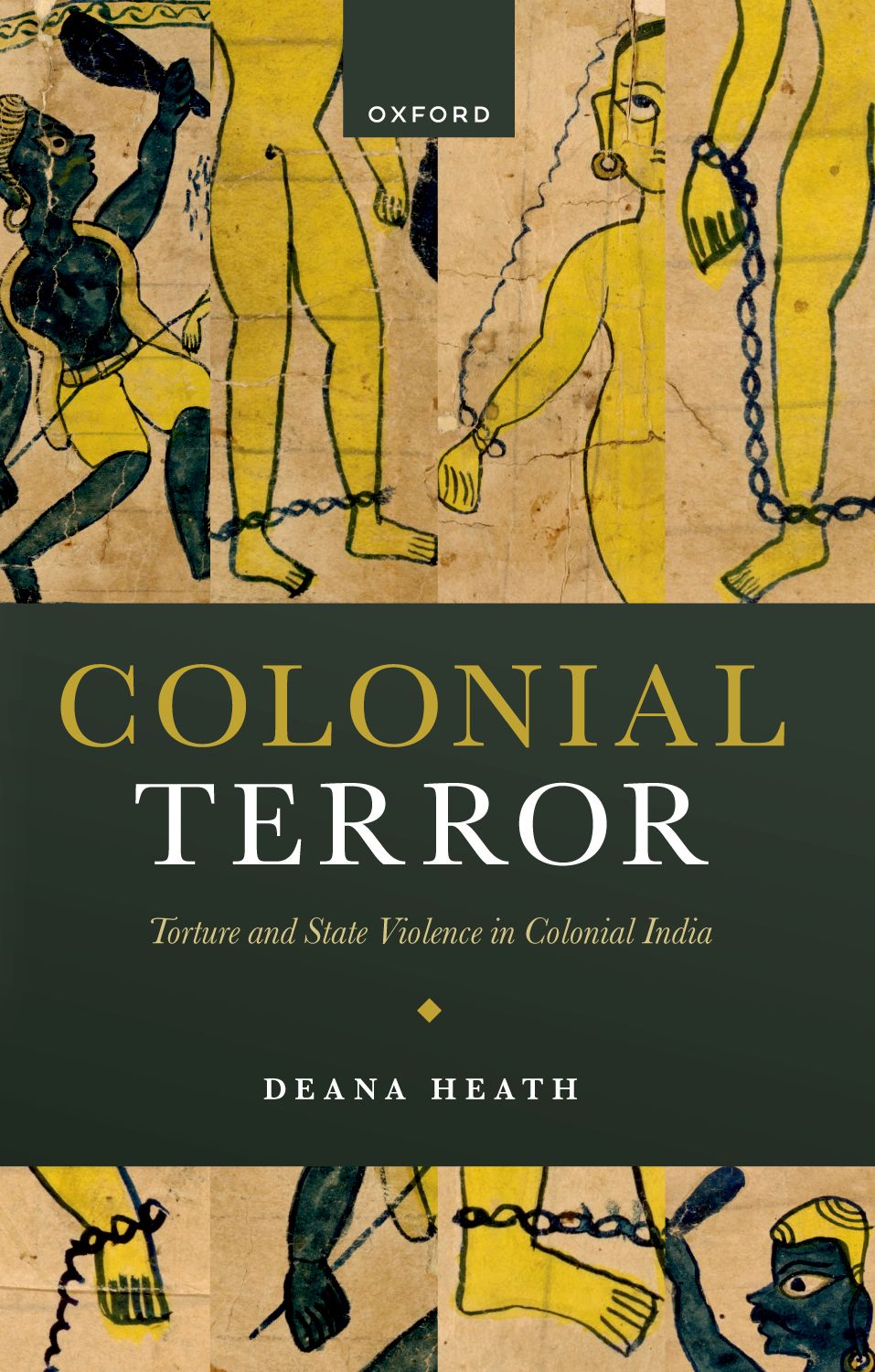 Colonial Terror Torture and State Violence in Colonial India book cover