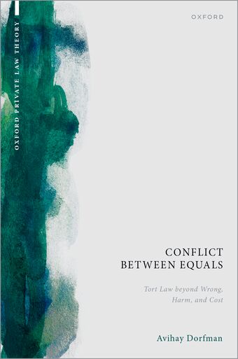 Conflict between Equals Tort Law beyond Wrong, Harm, and Cost book cover