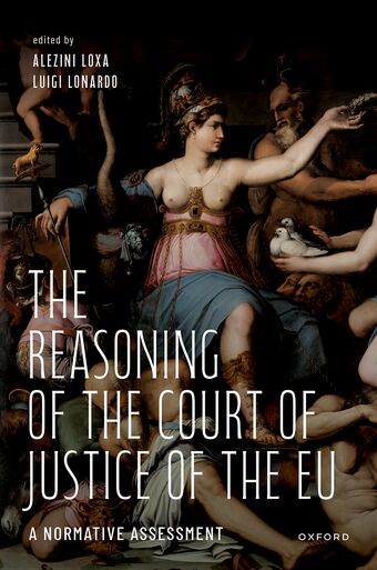 The Reasoning of the Court of Justice of the EU A Normative Assessment book cover