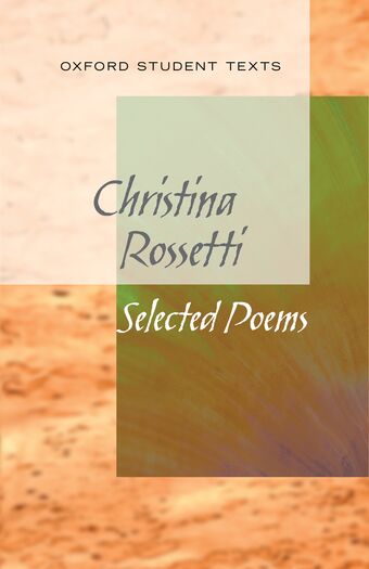Oxford Student Texts: Rosetti, Selected Poems book cover