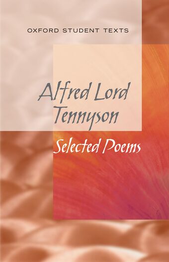 Oxford Student Texts: Tennyson, Selected Poems book cover