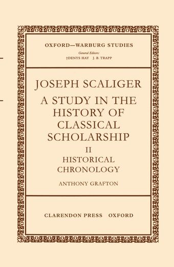 Joseph Scaliger: A Study in the History of Classical Scholarship book cover