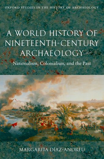 A World History of Nineteenth-Century Archaeology book cover