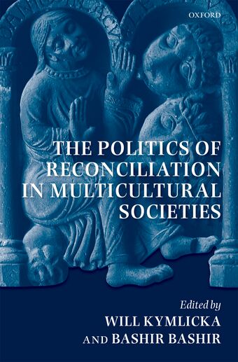 The Politics of Reconciliation in Multicultural Societies book cover