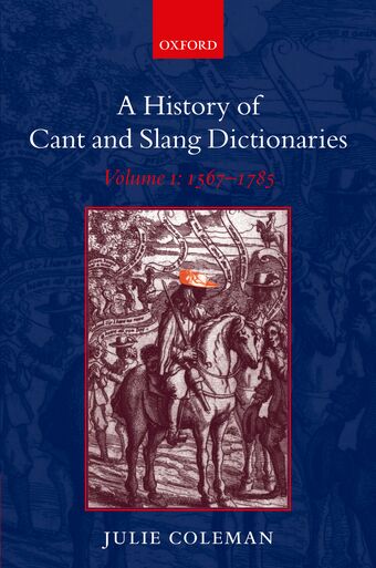 History of Cant and Slang Dictionaries Volume 1 1565-1785 book cover
