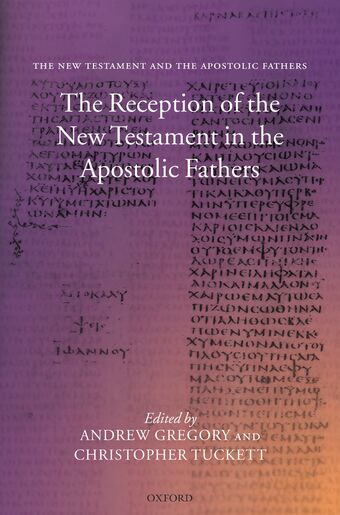 The Reception of the New Testament in the Apostolic Fathers book cover