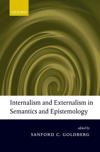 Internalism and Externalism in Semantics and Epistemology book cover
