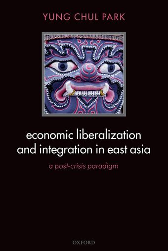 Economic Liberalization and Intergration in East Asia book cover
