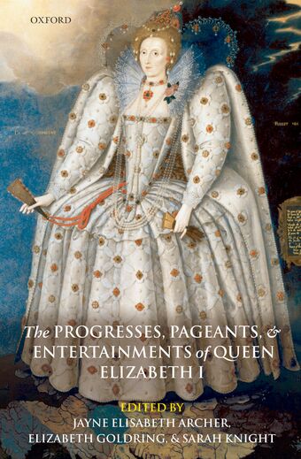 The Progresses, Pageants, and Entertainments of Queen Elizabeth I book cover