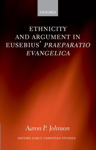 Ethnicity and Argument in Eusebius' Praeparatio Evangelica book cover