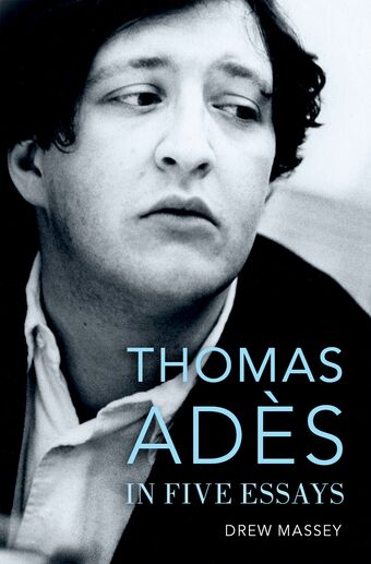 Thomas Ades in Five Essays book cover