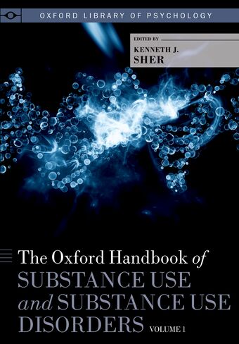 The Oxford Handbook of Substance Use and Substance Use Disorders, Volume 1 book cover
