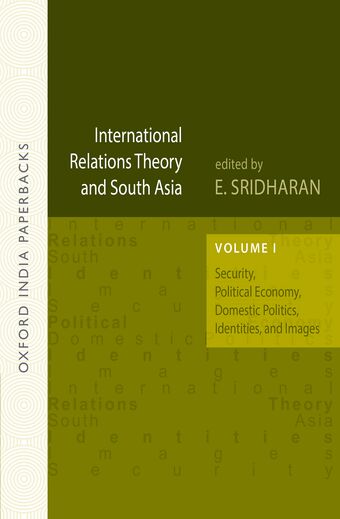 International Relations Theory and South Asia: Volume 1 book cover