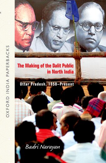 The Making of the Dalit Public in North India book cover