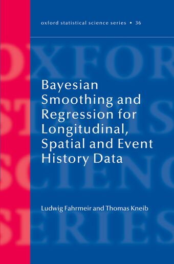 Bayesian Smoothing and Regression for Longitudinal, Spatial and Event History book cover