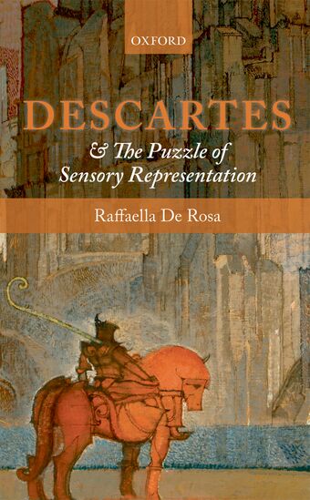 Descartes and the Puzzle of Sensory Representation book cover