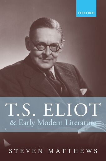 T.S. Eliot and Early Modern Literature book cover