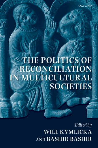 The Politics of Reconciliation in Multicultural Societies book cover