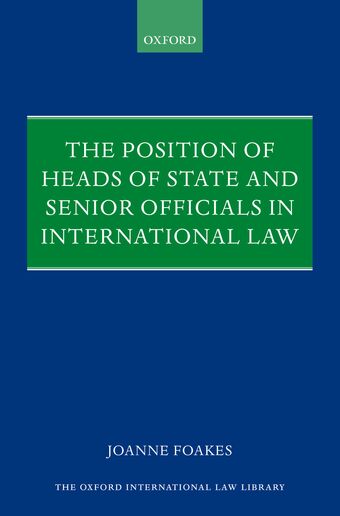 The Position of Heads of State and Senior Officials in International Law book cover