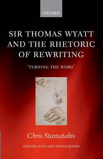 Sir Thomas Wyatt and the Rhetoric of Rewriting book cover