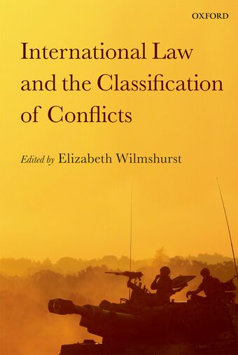 International Law and the Classification of Conflicts book cover