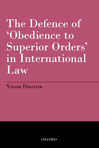 The Defence of 'Obedience to Superior Orders' in International Law book cover