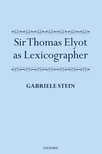 Sir Thomas Elyot as Lexicographer book cover