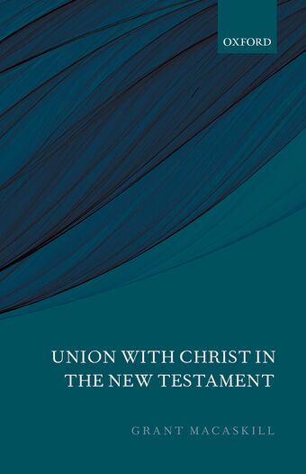 Union with Christ in the New Testament book cover