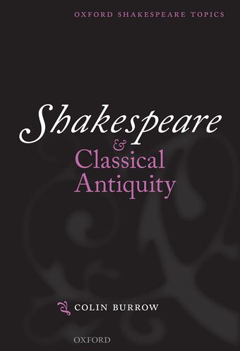 Shakespeare and Classical Antiquity book cover