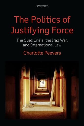 The Politics of Justifying Force book cover