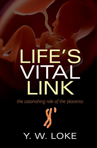 Life's Vital Link The astonishing role of the placenta book cover