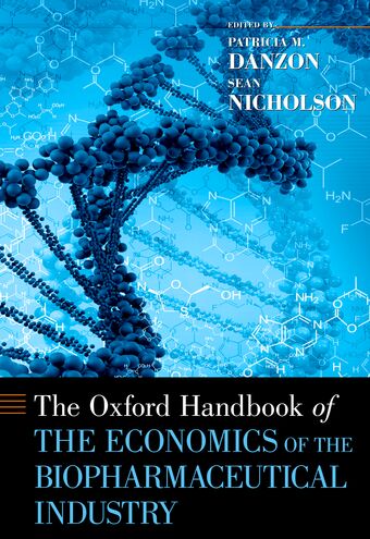 The Oxford Handbook of the Economics of the Biopharmaceutical Industry book cover