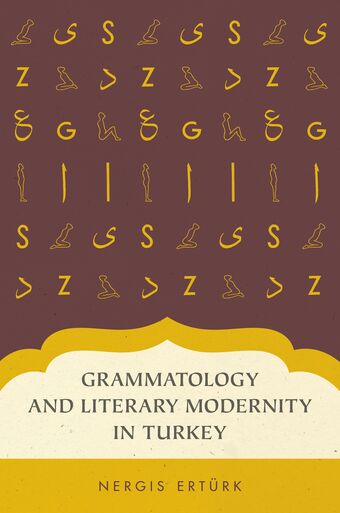 Grammatology and Literary Modernity in Turkey book cover