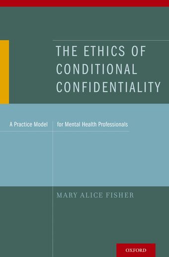The Ethics of Conditional Confidentiality book cover