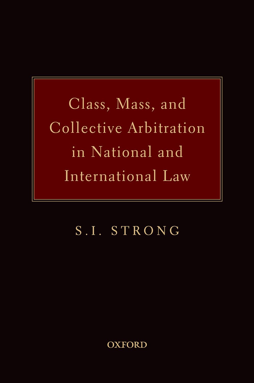 Class, Mass, and Collective Arbitration in National and International Law book cover