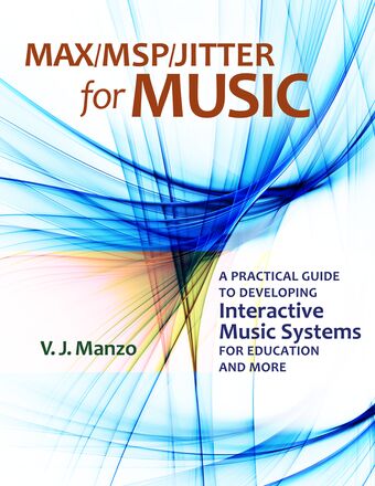 Max/MSP/Jitter for Music book cover