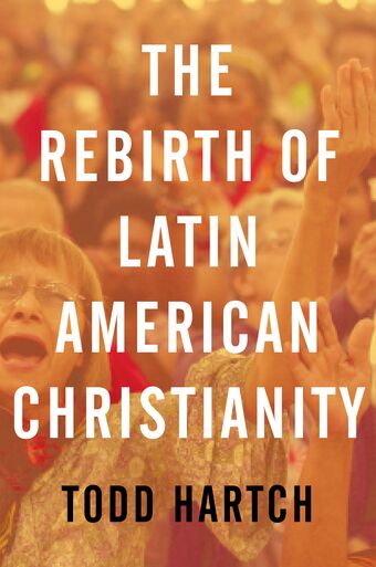 The Rebirth of Latin American Christianity book cover