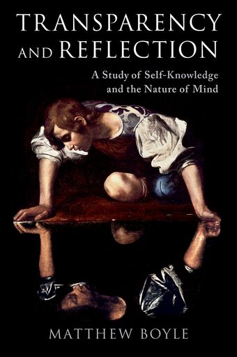 Transparency and Reflection A Study of Self-Knowledge and the Nature of Mind book cover
