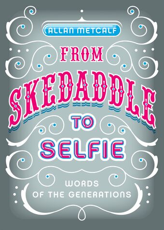 From Skedaddle to Selfie book cover