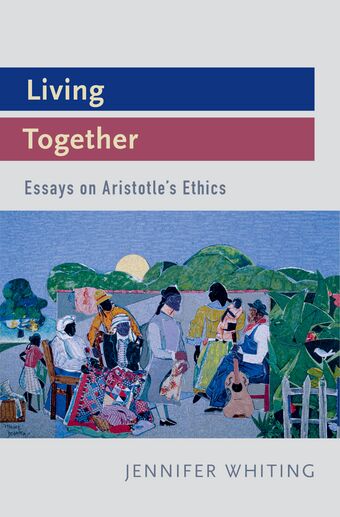 Living Together Essays on Aristotle's Ethics book cover