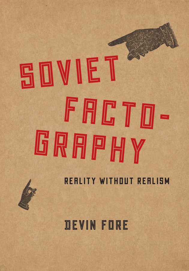 Soviet Factography: Reality without Realism cover