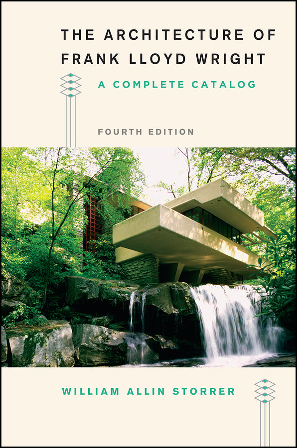 The Architecture of Frank Lloyd Wright, Fourth Edition: A Complete Catalog cover