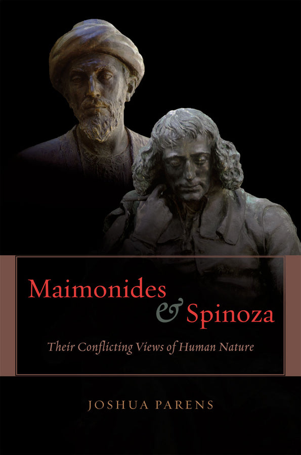 Maimonides and Spinoza: Their Conflicting Views of Human Nature cover