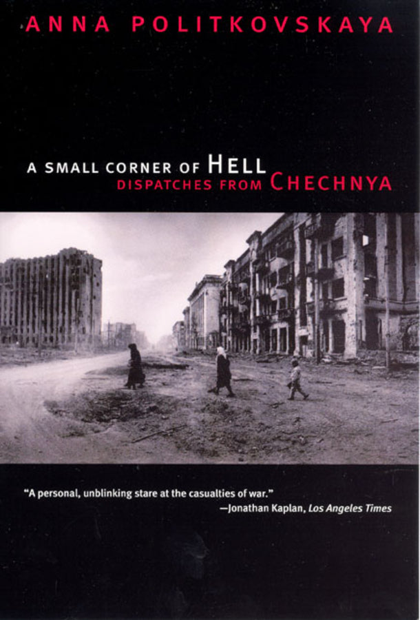 A Small Corner of Hell: Dispatches from Chechnya cover
