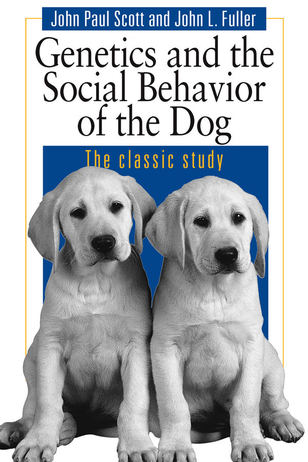 Genetics and the Social Behaviour of the Dog cover
