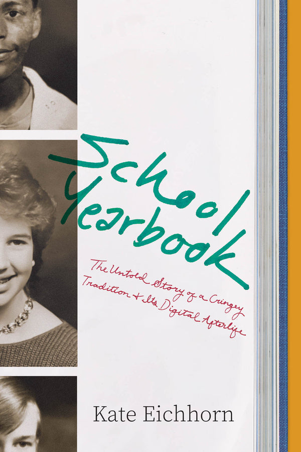 School Yearbook: The Untold Story of a Cringey Tradition and Its Digital Afterlife cover