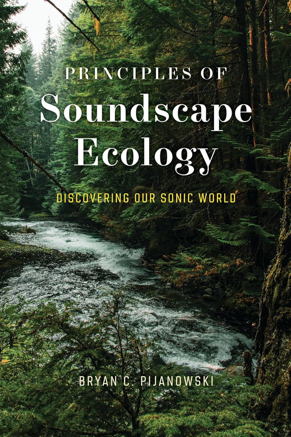 Principles of Soundscape Ecology: Discovering Our Sonic World cover