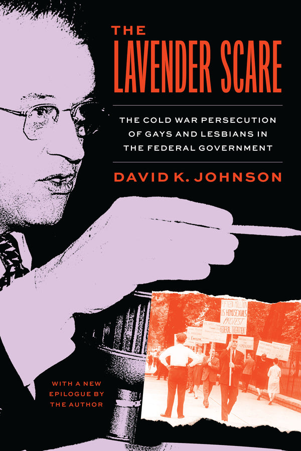 The Lavender Scare: The Cold War Persecution of Gays and Lesbians in the Federal Government cover